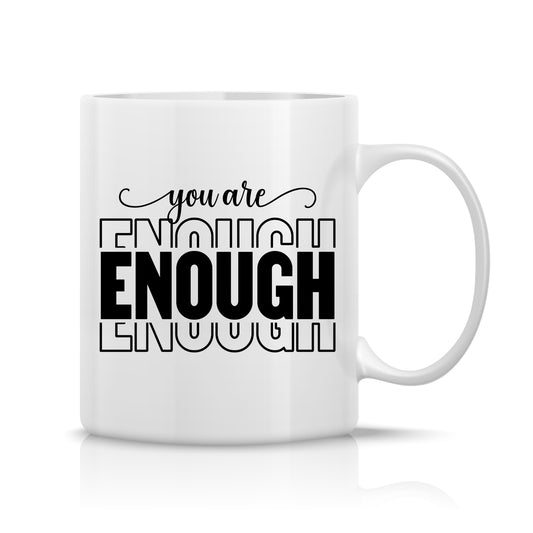 You are enough